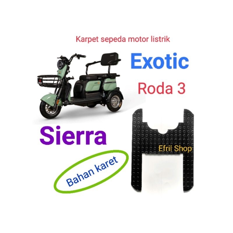 Karpet sepeda motor listrik roda tiga EXOTIC SIERRA roda 3 BAHAN KARET