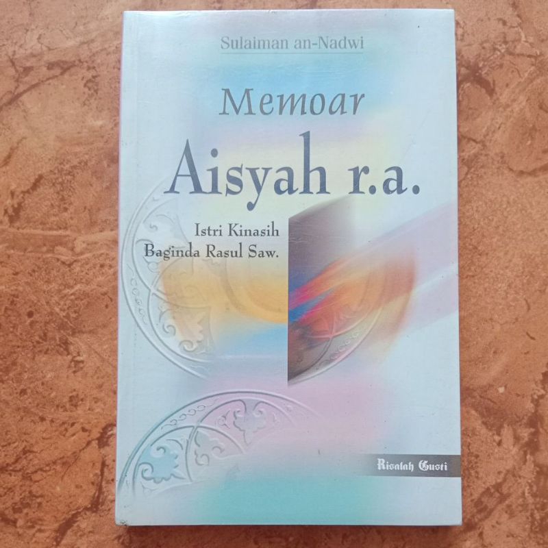 Memoar Aisyah r.a. - Sulaiman an-Nadwi