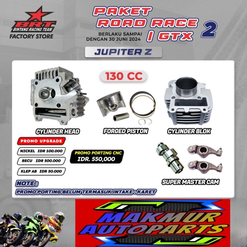 BRT PAKET ROAD RACE / GTX 2 JUPITER Z HEAD BLOK PISTON - MASTER CAM+RRA - BINTANG RACING TEAM BRT