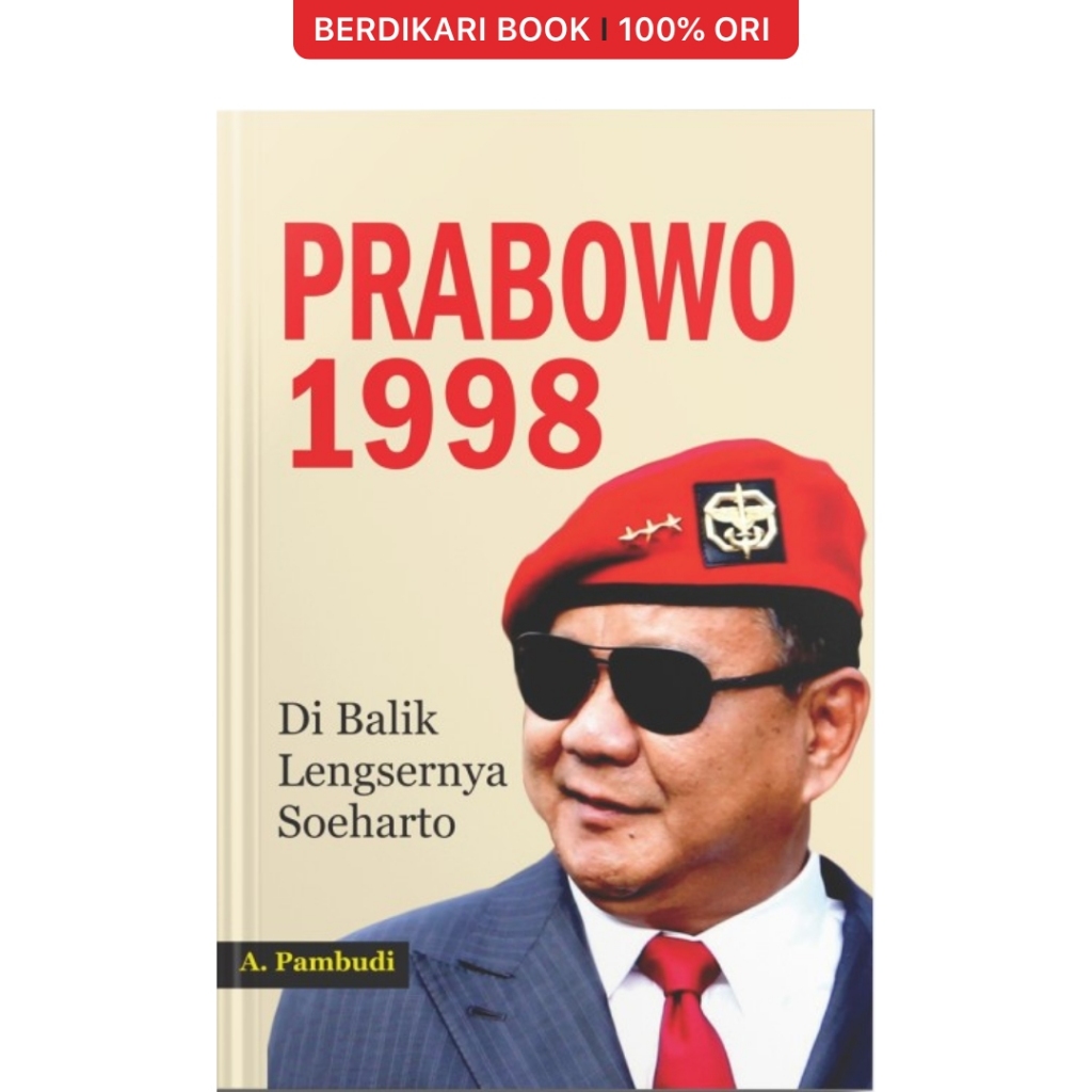 Berdikari - Prabowo 1998 Di Balik Lengsernya Soeharto - Narasi