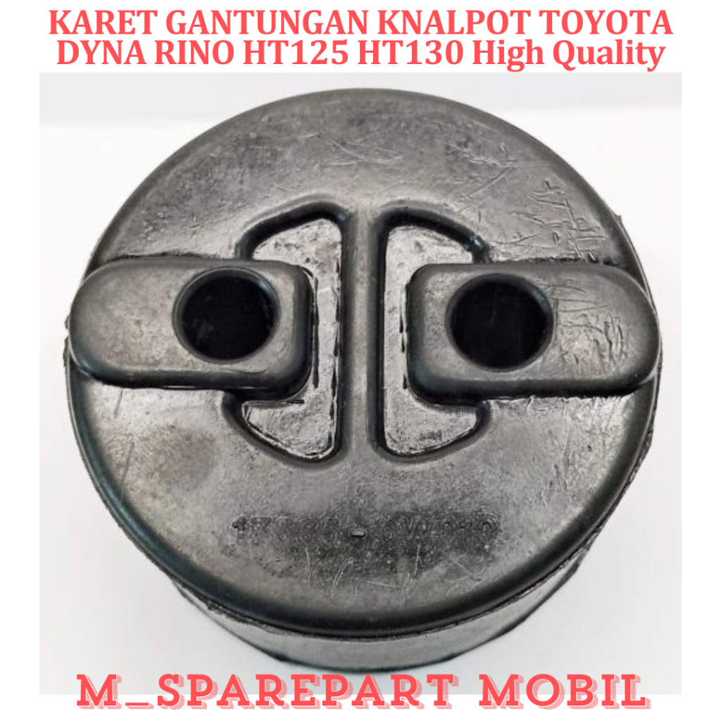 SPAREPART MOBIL PREMIUM KARET GANTUNGAN KNALPOT TOYOTA DYNA RINO HT125 HT130 High Quality