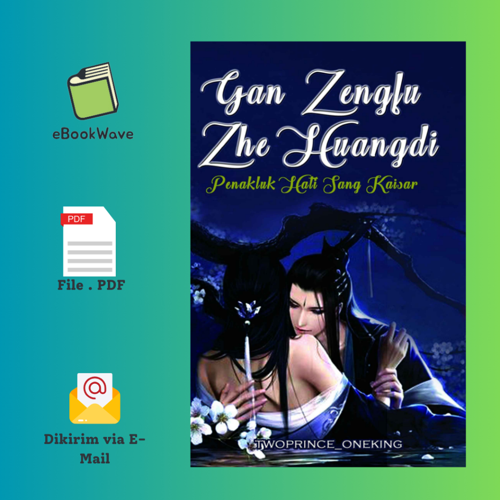 

Gan Zengfu Zhe Huangdi by Twoprince_oneking Book BEST SELLER (Bahasa Indonesia)