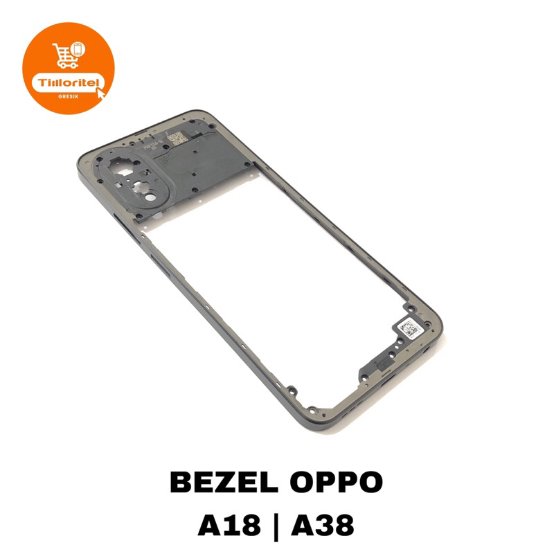 BEZEL OPPO A18 CPH2591 / HOUSING CASING TUTUP MESIN OPPO A38 CPH2579