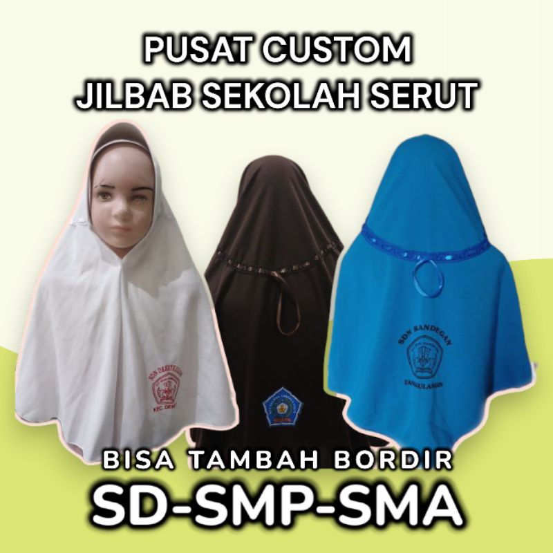 JILBAB SEKOLAH SERUT CUSTOM BORDIR LOGO NAMA IDENTITAS SD SMP SMA