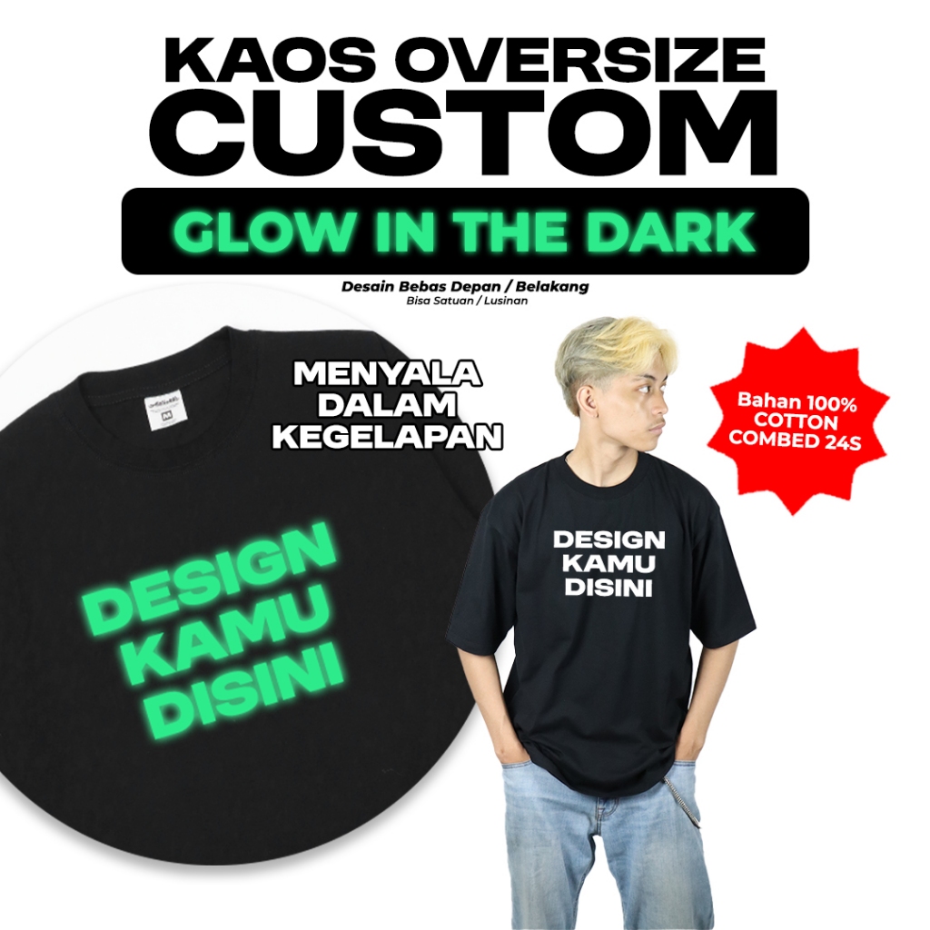 Kaos Oversized Custom Sablon Glow In The Dark Satuan Unisex
