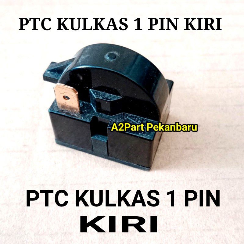 PTC Kulkas 1 Pin Kiri