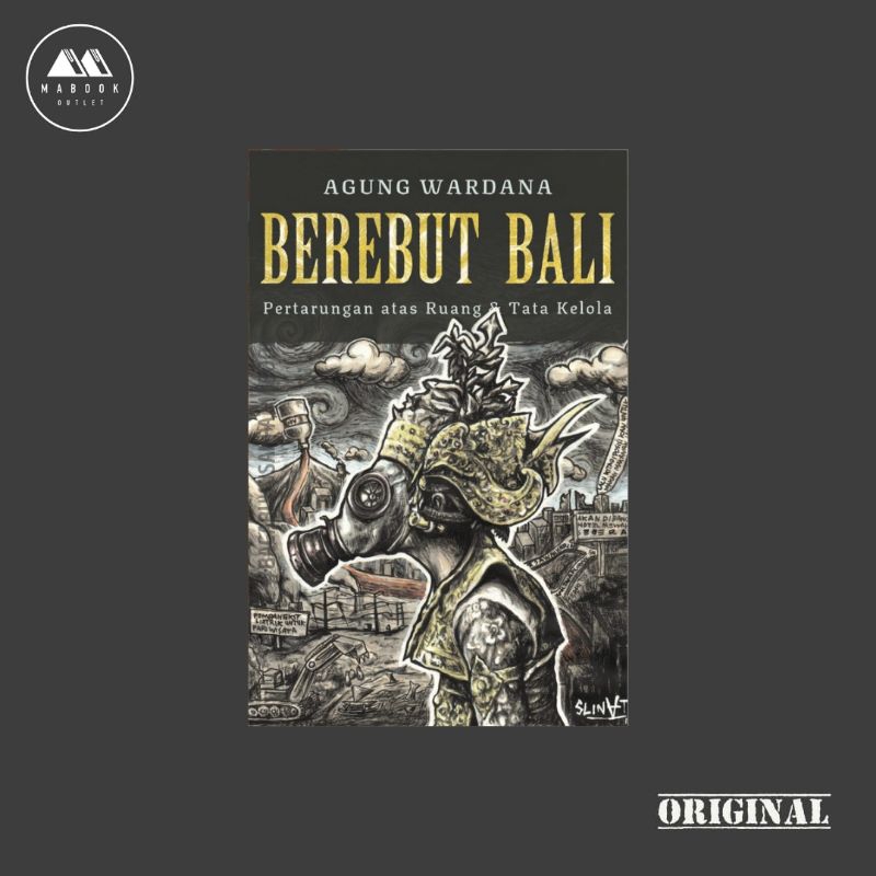 [ORI] Buku Berebut Bali: Pertarungan atas Ruang & Tata Kelola — Agung Wardana