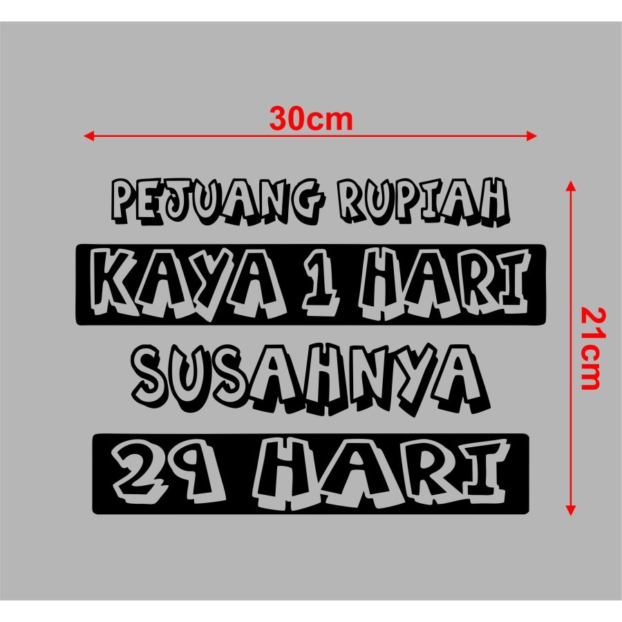 CUTTING STICKER MOBIL KATA-KATA LUCU UNIK " PEJUANG RUPIAH . . . "