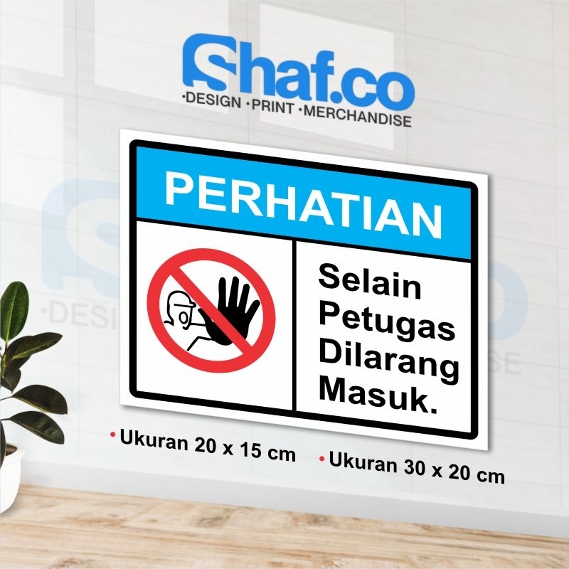 

STICKER PERHATIAN SELAIN PETUGAS DILARANG MASUK