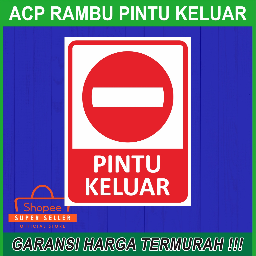 

STICKER & ACP SIGN RAMBU K3 PERINGATAN PINTU KELUAR