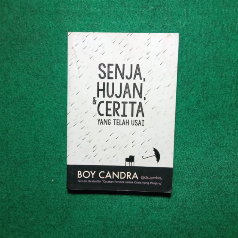 ORIGINAL Novel Senja, Hujan, & Cerita yang Telah Usai - Boy Candra