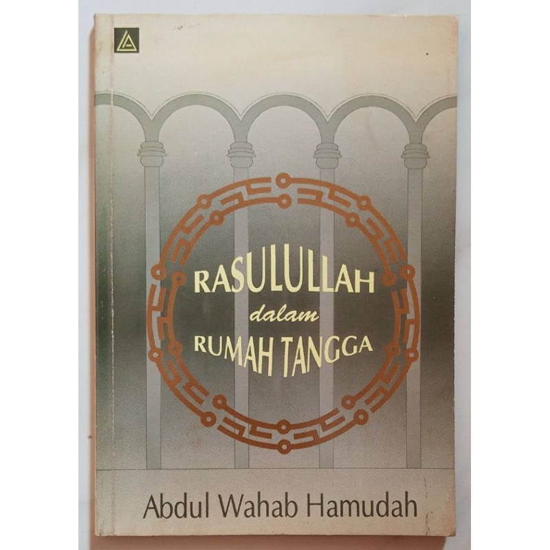 RASULULLAH DALAM RUMAH TANGGA, ISTERI - ISTERI RASULULLAH S.A.W.. SEPULUH SAHABAT DIJAMIN AHLI  SYUR