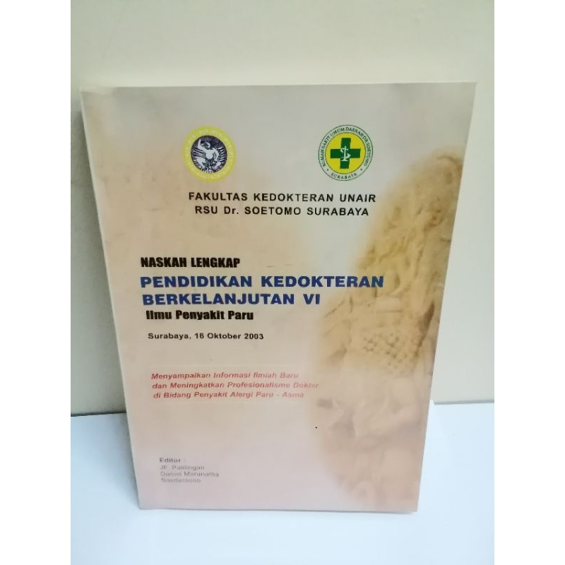 Naskah Lengkap Pendidikan Kedokteran Berkelanjutan VI Ilmu Penyakit Paru, FK Unair RSU Dr. Soetomo S