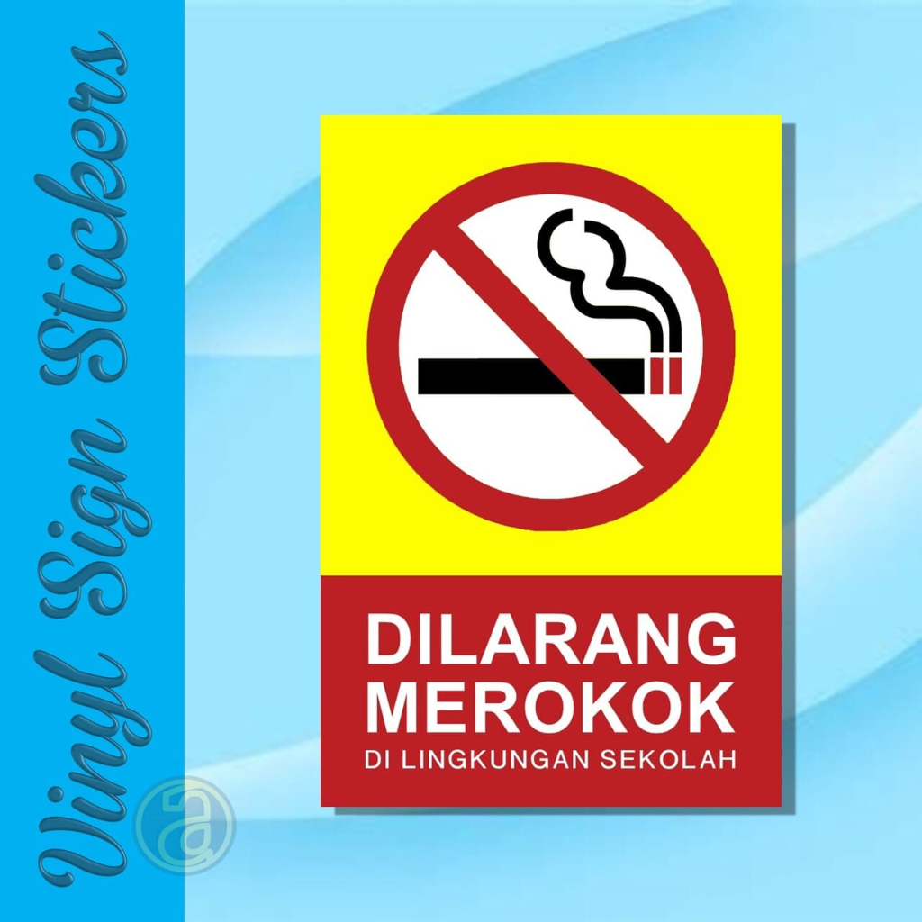 

Sticker Vinyl 20x30 cm Safety Sign Rambu K3 Stiker Tempel Peringatan Dilarang Merokok Di Lingkungan Sekolah