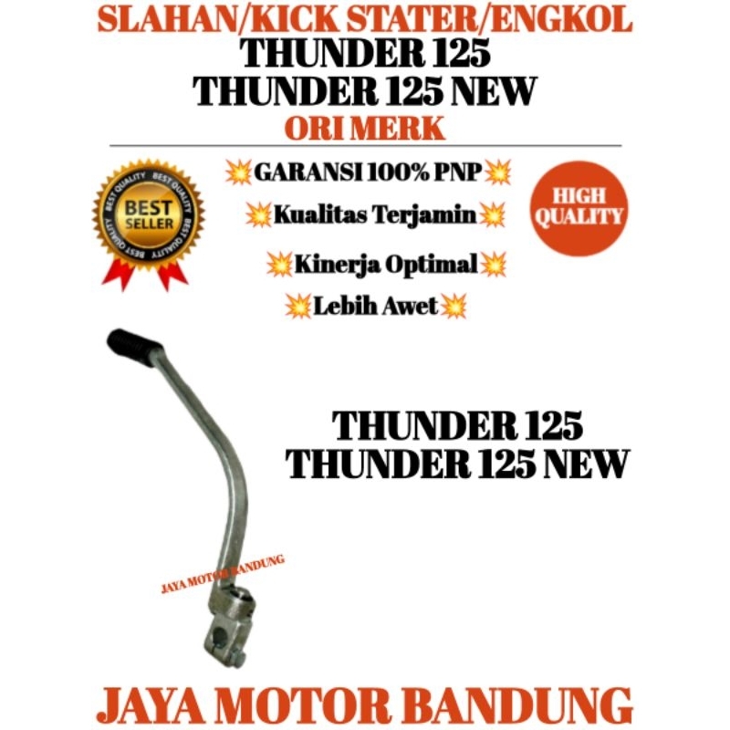 SLAHAN KICK STATER ENGKOL THUNDER 125 THUNDER 125 NEW