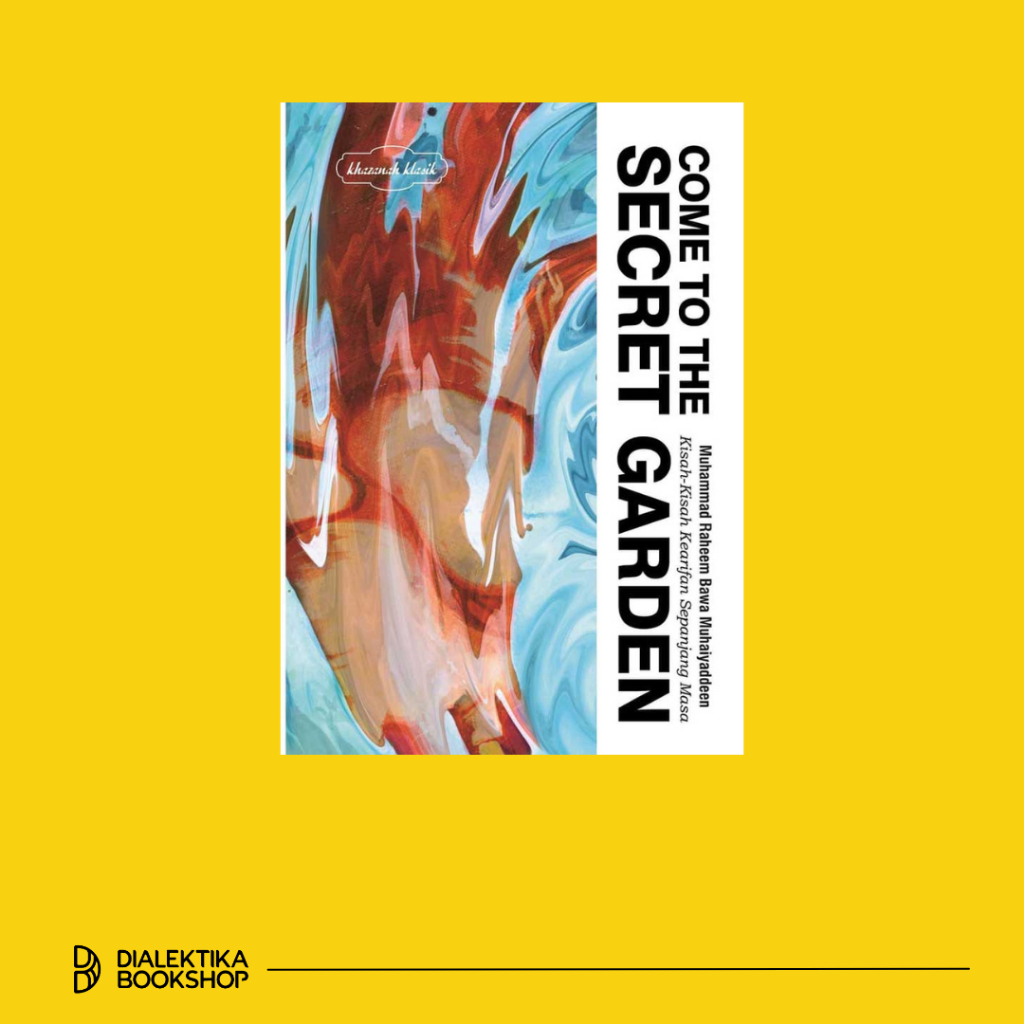 Come To The Secret Garden -  Muhammad Raheem Bawa Muhaiyaddeen