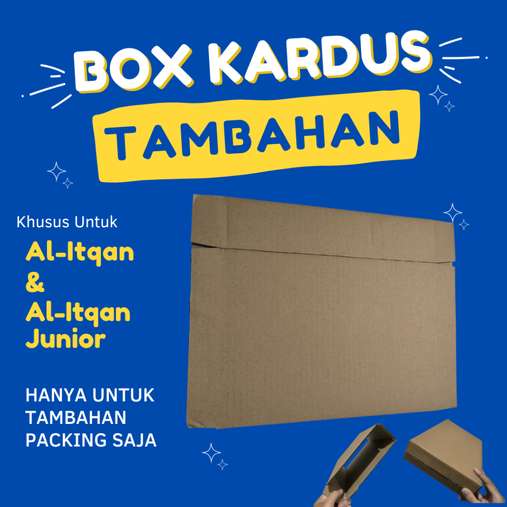 

Tambahan Kardus/Box Kardus untuk Packing Produk Al-Itqan