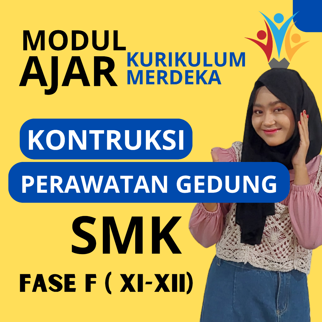 

MODUL AJAR SMK Konstruksi dan Perawatan Bangunan FASE F ( KELAS 11 12 ) KURIKULUM MERDEKA