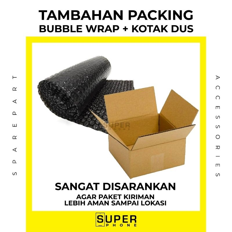 

Tambahan Packing BUBBLE WRAP + KOTAK DUS