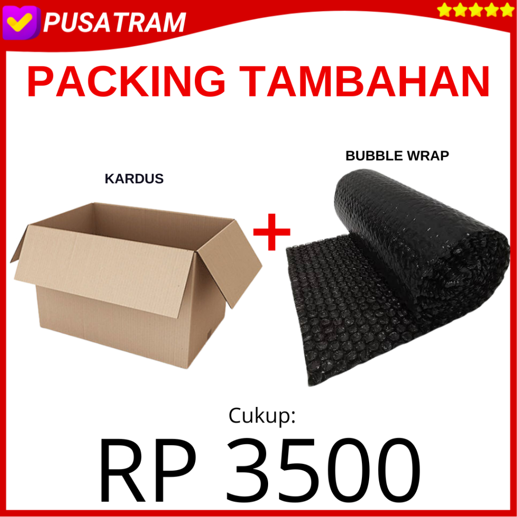 

EXTRA PACKING PACKING TAMBAHAN (KARDUS + BUBBLE WRAP)