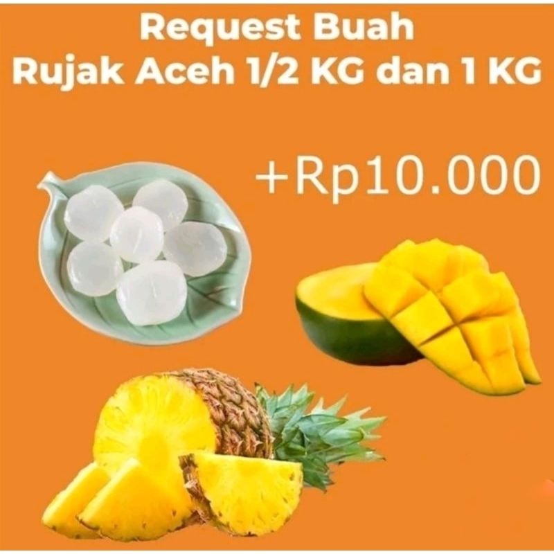 

Request Buah Untuk Rujak Aceh (1/2 Kg dan 1 Kg)