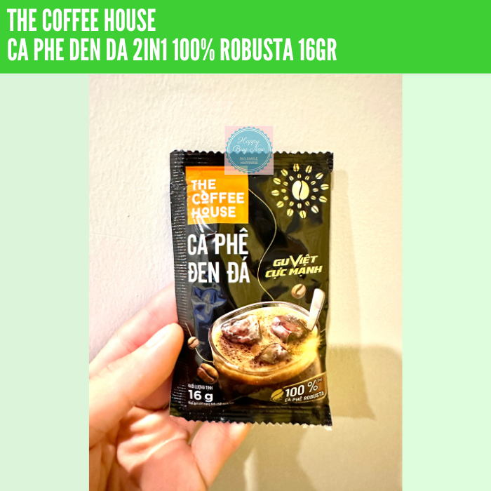 

The Coffee House Ca Phe Den Da 2in1 100% Robusta 16GR Sachet Vietnam Coffee