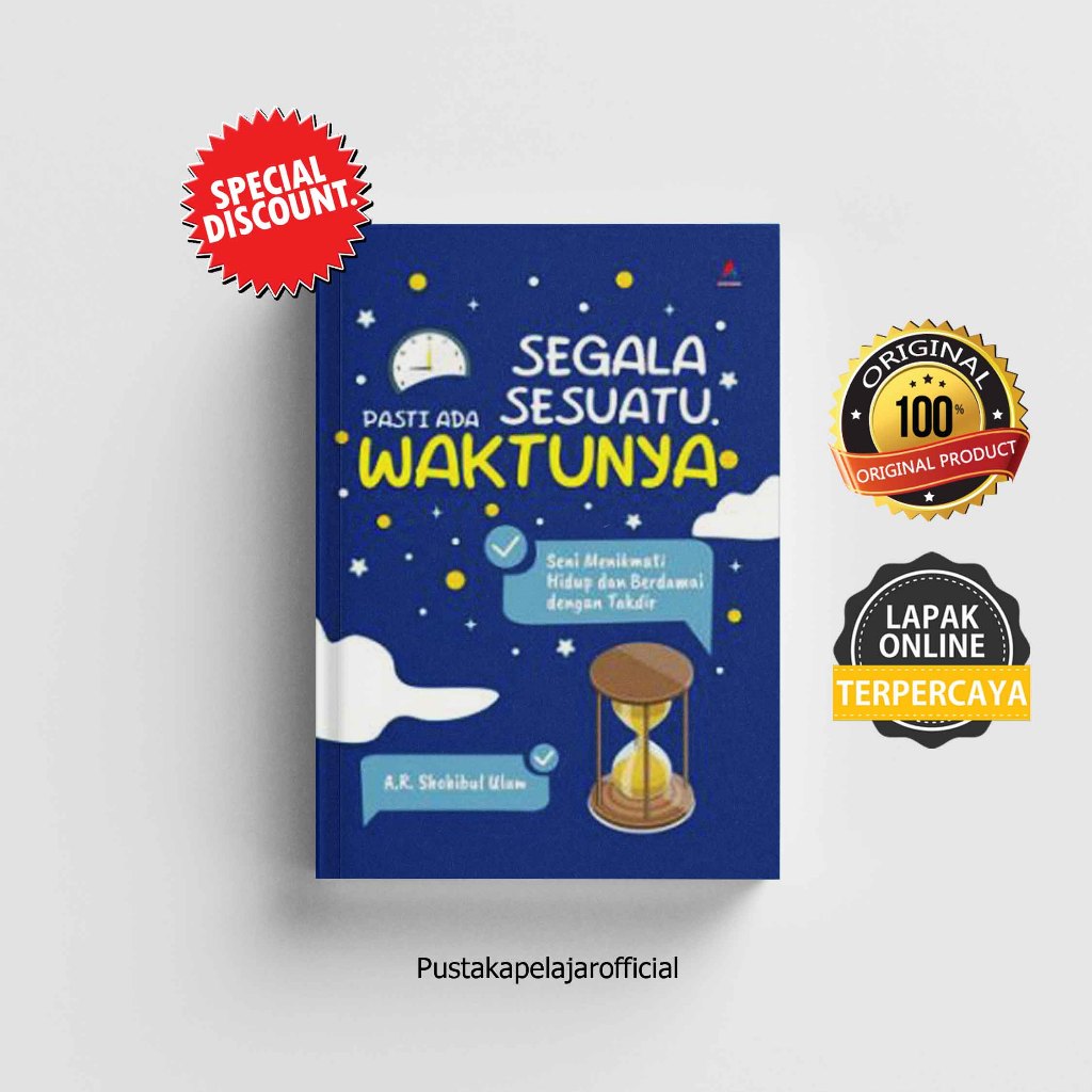 BUKU ORIGINAL Segala Sesuatu Pasti Ada Waktunya / A.R. Shohibul Ulum / Anak Hebat Indonesia