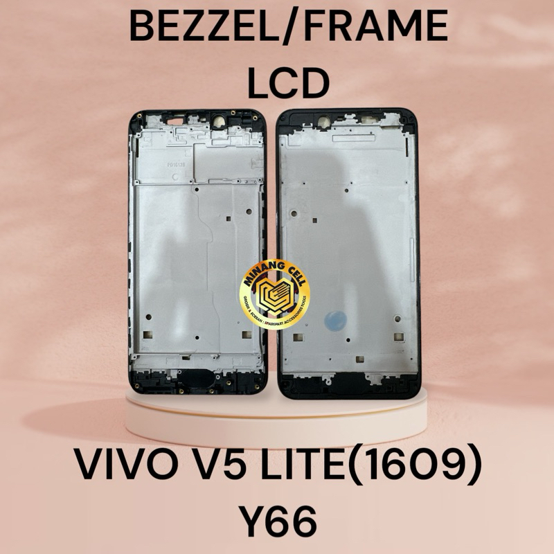 BEZZEL/FRAME LCD/TULANG TENGAH VIVO V5 LITE(1609)/Y66