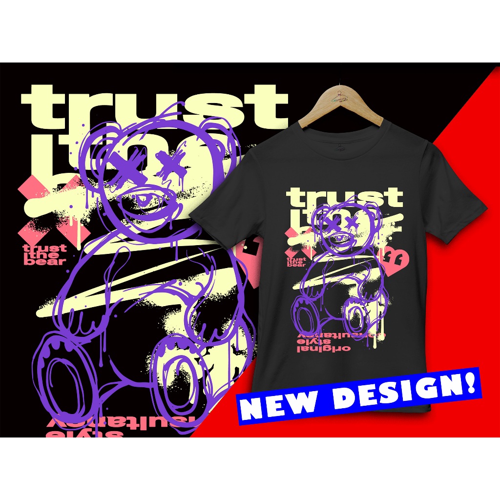 TD004 KAOS T-SHIRT TEDDY BEAR STREET WEAR TRUST THE BEAR
