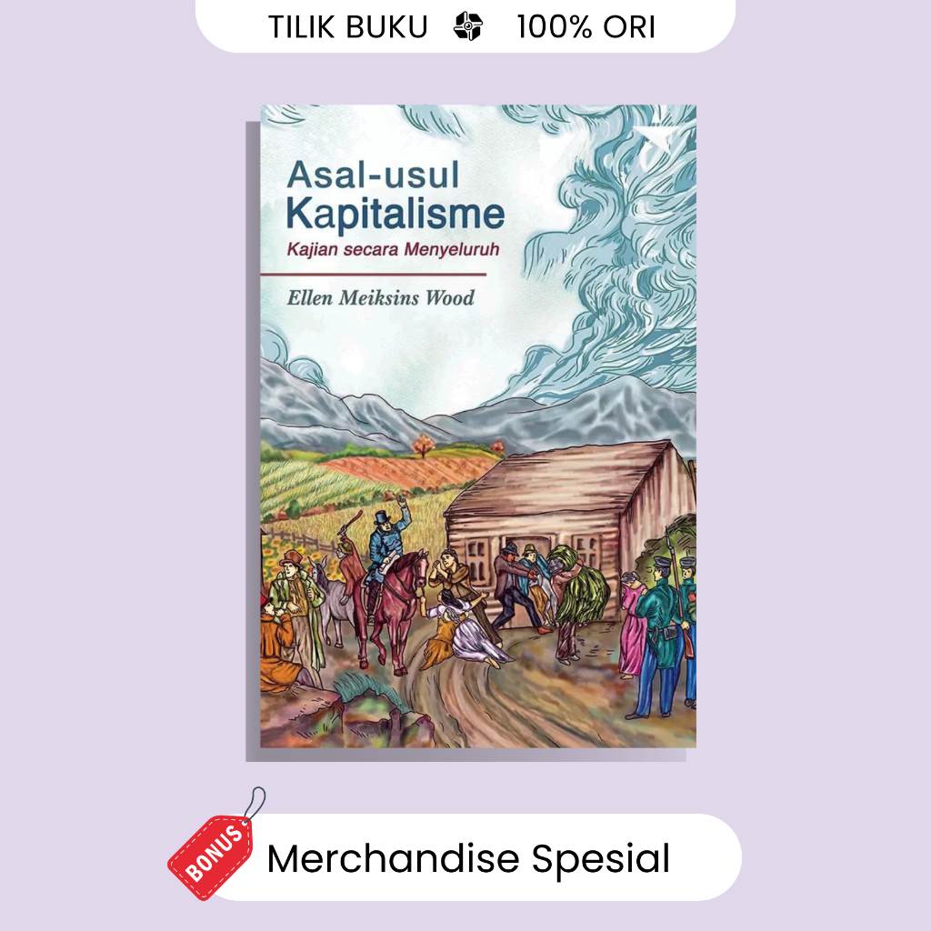 Asal-usul Kapitalisme: Kajian secara Menyeluruh –Ellen Meiksins Wood