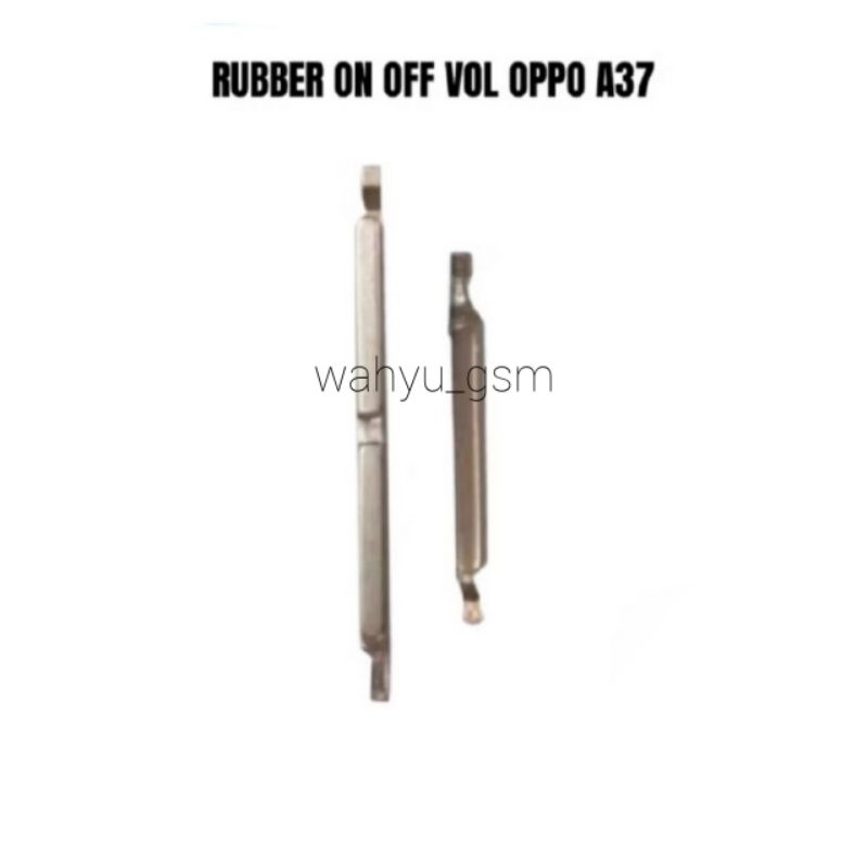 RUBBER ON OFF VOL OPPO A37 Tombol luar on off volume oppo a37