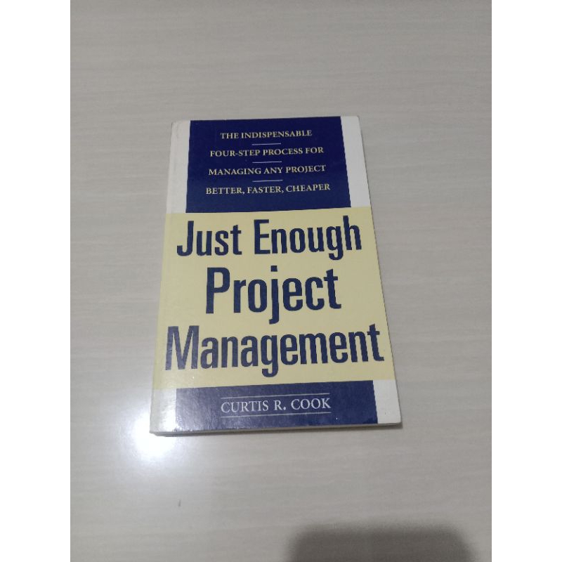 JUST ENOUGH PROJECT MANAGEMENT By Curtis R Cook