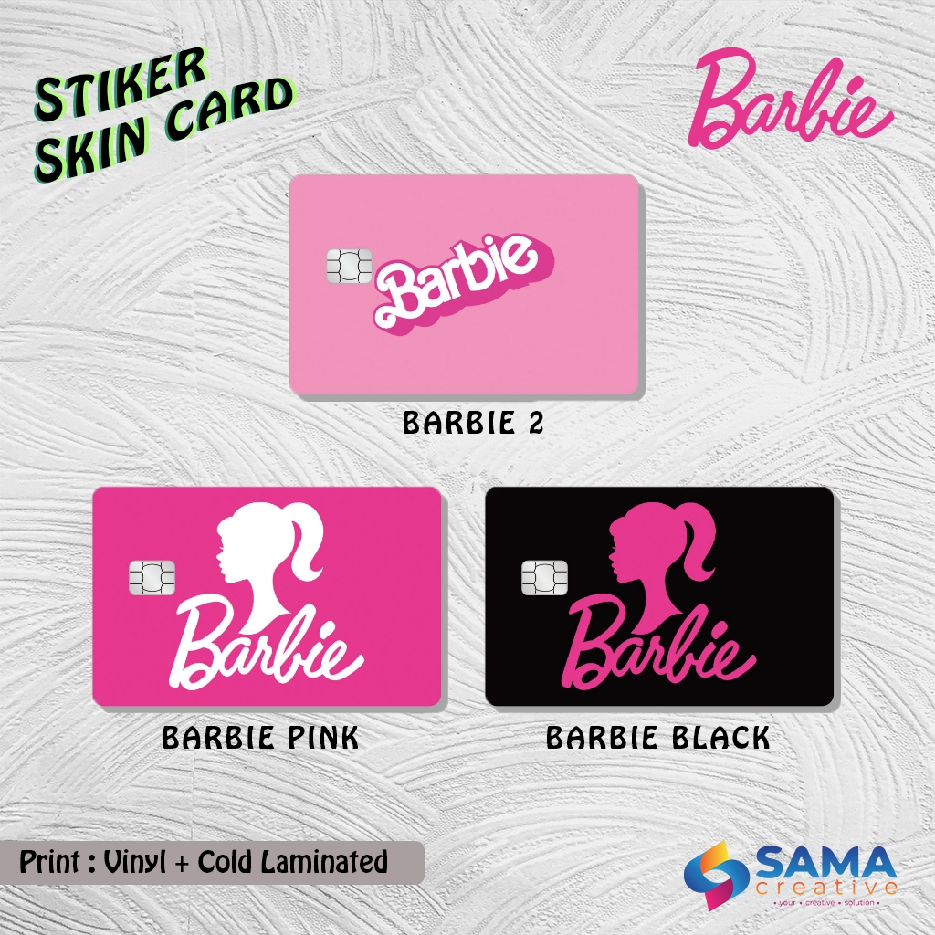 

Barbie Series Sticker Skin Card - Vinyl ATM Debit Credit, Emoney, Flazz, Kartu Akses Stiker