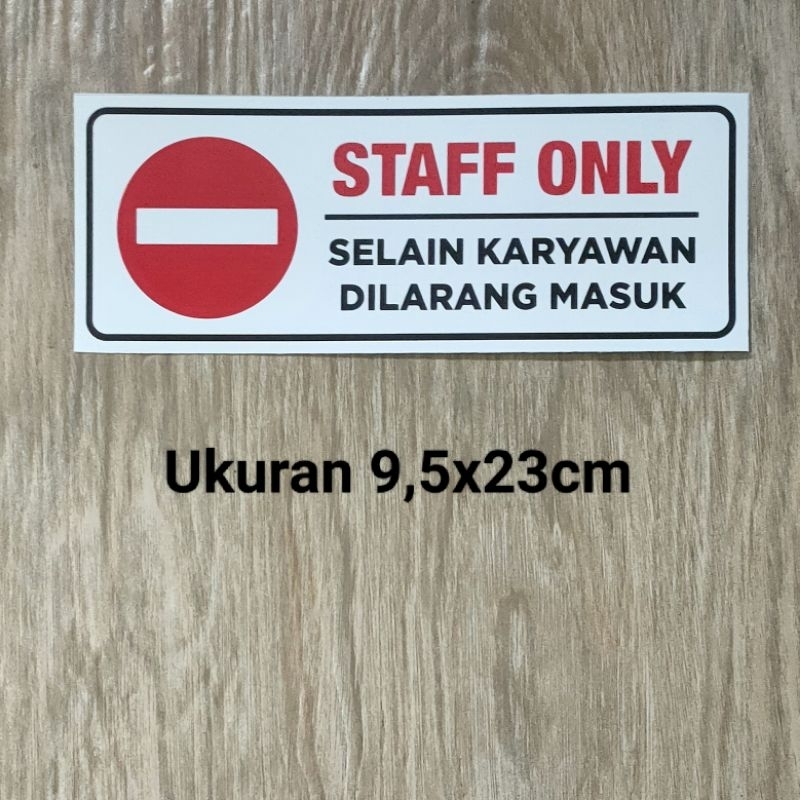 

stiker staff only, stiker selain karyawan dilarang masuk, Bahan VINIL (ANTI AIR)