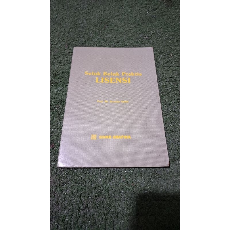 Seluk Beluk Praktis LISENSI - Prof. Mr. Roeslan Saleh