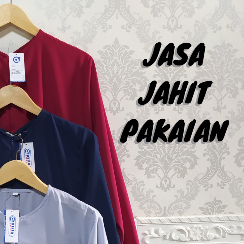 JASA JAHIT ONLINE | RUMAH JAHIT AKILA SOREANG