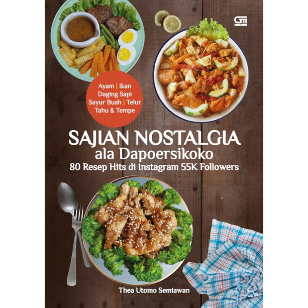 

[ ID4674 ] Sajian Nostalgia ala Dapoersikoko 80 Resep Hits