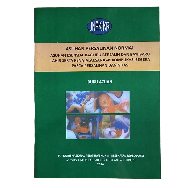 Buku Acuan Asuhan Persalinan Normal  Revisi 6 Edisi 2014