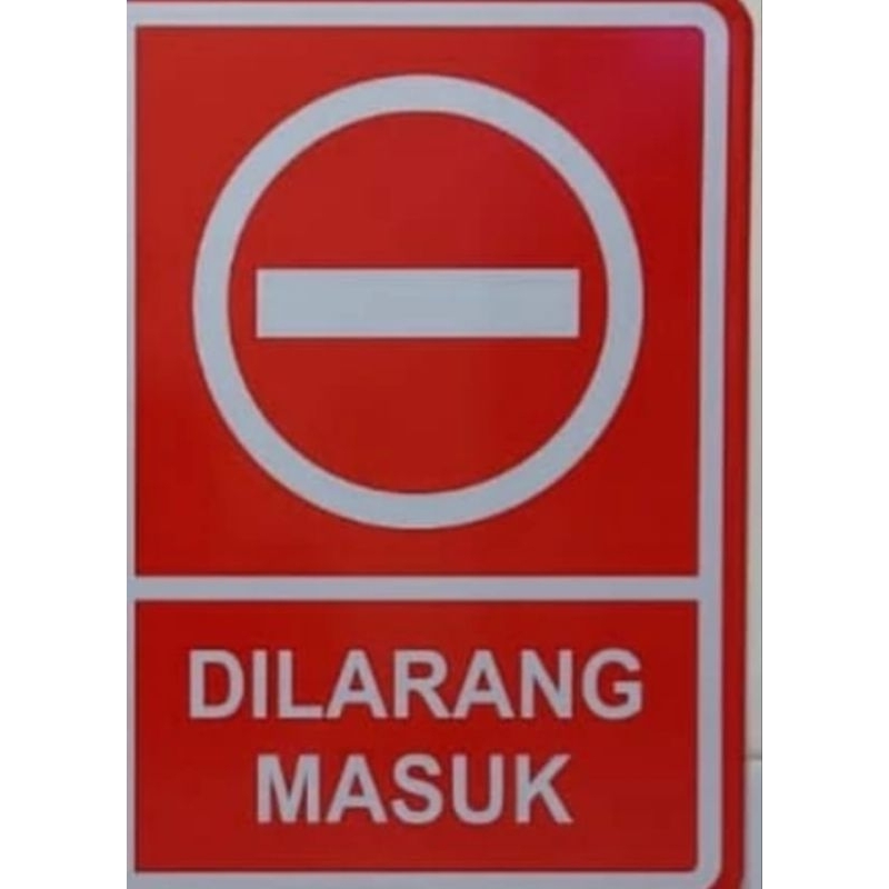 

SIGN STICKER DILARANG MASUK UKURAN 50CM X 70CM BEST QUALITY