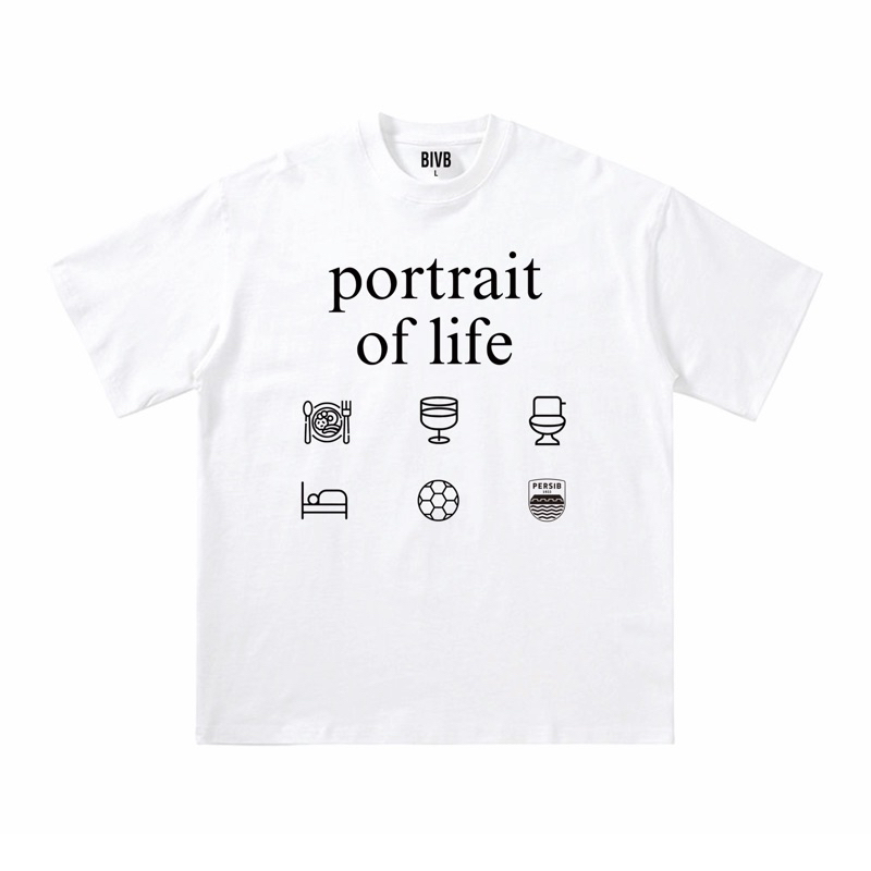 BIVB - PORTRAIT OF LIFE PERSIB / KAOS PERSIB PRIA & WANITA