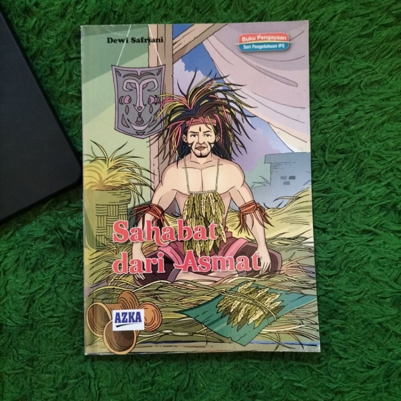 ORIGINAL BUKU CERITA ANAK DAN CERPEN SAHABAT DARI ASMAT