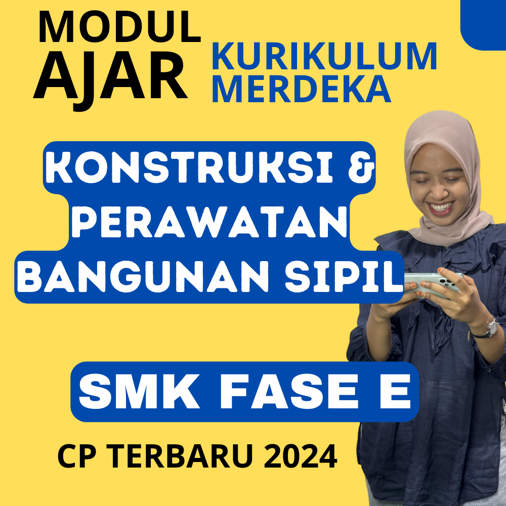 

MODUL AJAR SMK DASAR-DASAR KONSTRUKSI DAN PERAWATAN BANGUNAN SIPIL KURIKULUM MERDEKA KELAS 10