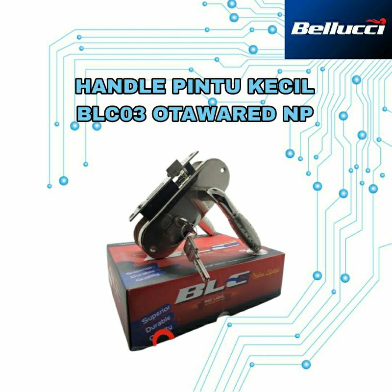 Handle Pintu BLC 03-OTAWARED NP / Kunci Pintu Kecil Merk BLC / Belluci