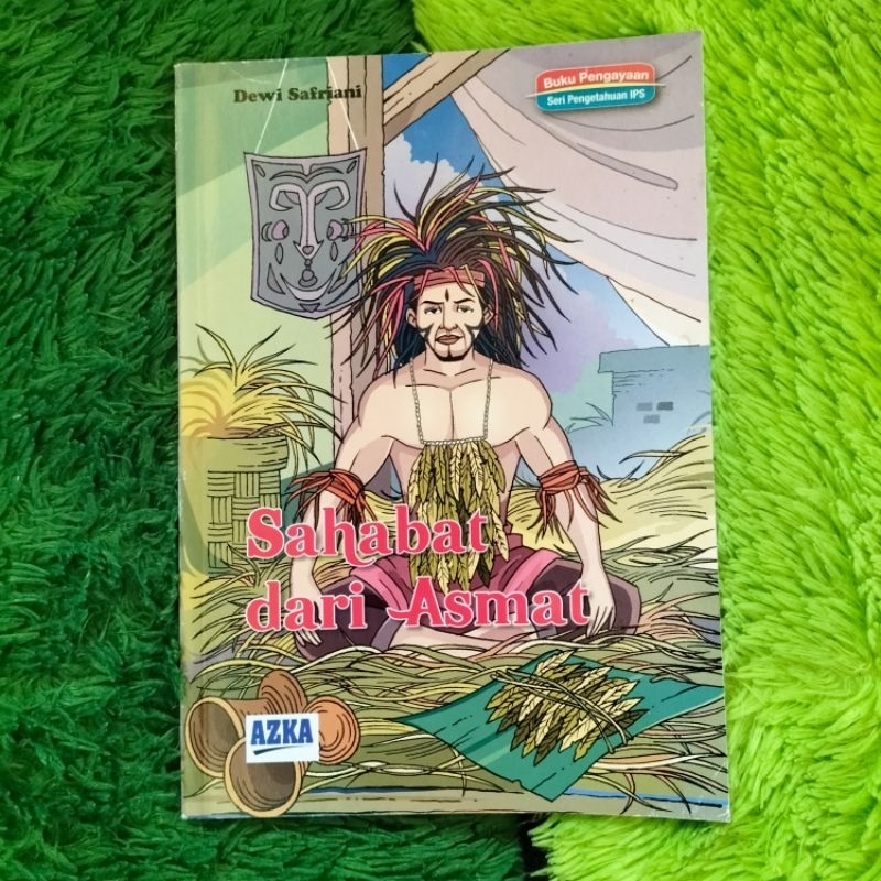 ORIGINAL BUKU CERITA ANAK DAN CERPEN SAHABAT DARI ASMAT