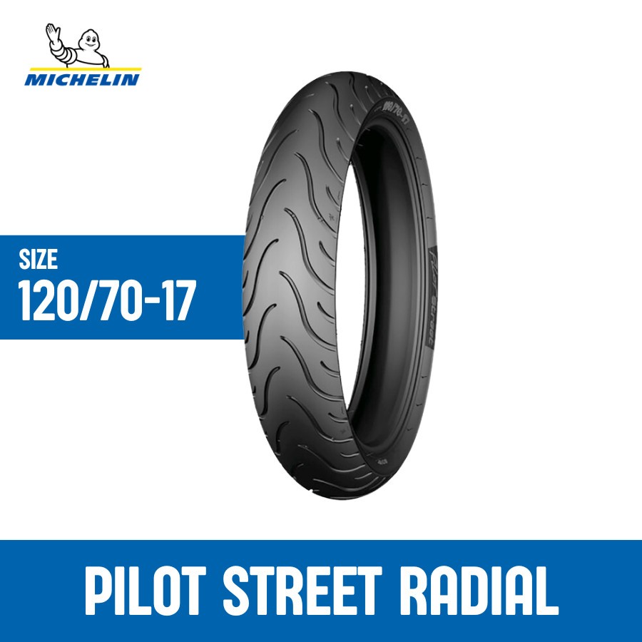 Ban Michelin Pilot Street Radial 120/70-17 Ninja R15 R25 Vixion CBR150 CBR250 ZX25 Verza