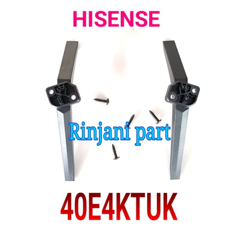STAND KAKI BRAKET TV LED HISENSE 40E4 KAKI 40E4KTUK