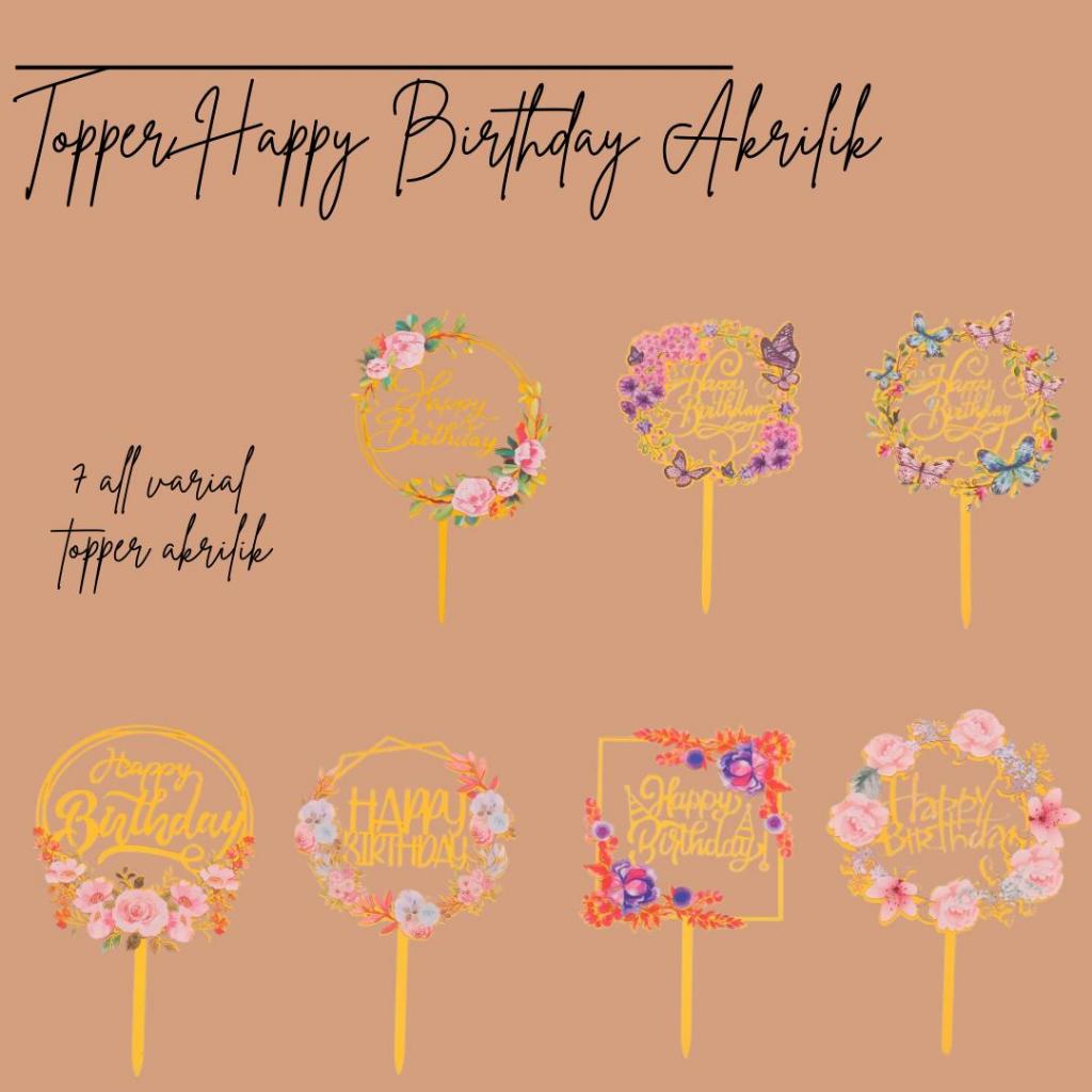 TOPPER HAPPY BIRTHDAY AKRILIK / TOPPER CAKE HAPPY BIRTHDAY AKRILIK / TOPPER KUE HAPPY BIRTHDAY