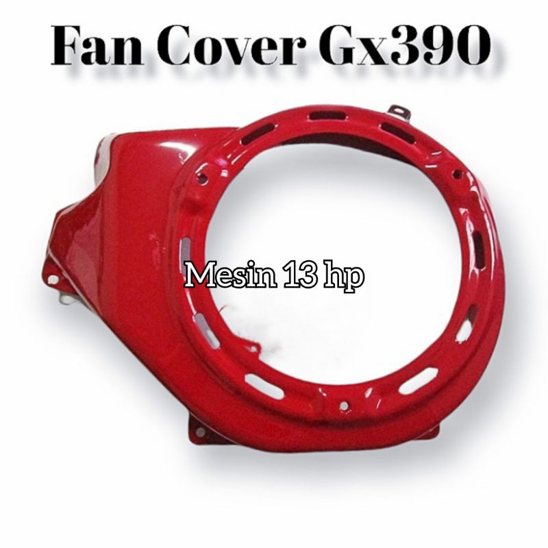 GX 390 cap mesin , cover fan mesin Honda GX 390 mesin 13 hp