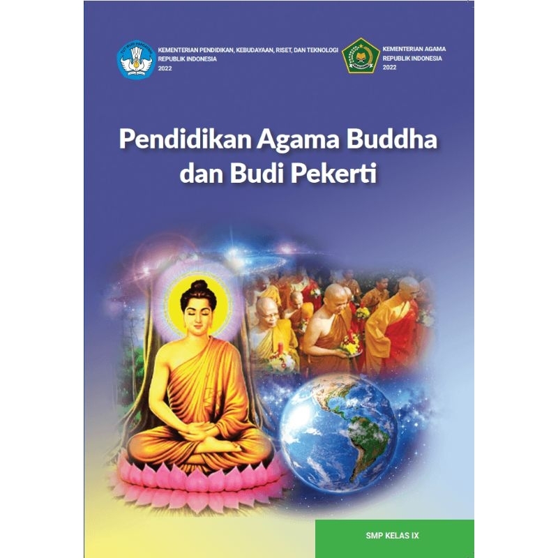 

BUKU SISWA PENDIDIKAN AGAMA BUDDHA DAN BUDI PEKERTI SMP KELAS IX