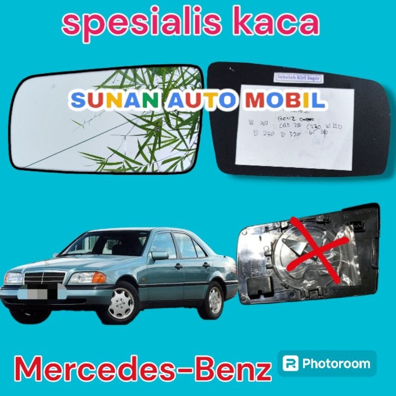 kaca Mercedes-Benz mercy w202 c200 c180 c230 w210  e 230 e320 e140 kaca cembung untuk spion tanpa fr